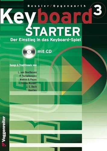 Keyboard-Starter, m. CD-Audio, Bd.3: Mehrbändiger Keyboardkurs für den Selbstunterricht