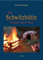 Die Schwitzhütte: Herkunft, Bau und Ritual