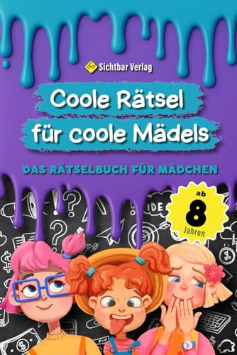 Coole Rätsel für coole Mädels: Das Rätselbuch für Kinder ab 8 (Konzentration fördern durch Labyrinthe, Buchstabengitter, Sudoku und Fehlersuche)