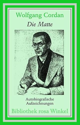 Die Matte: Autobiografische Aufzeichnungen (Bibliothek rosa Winkel)