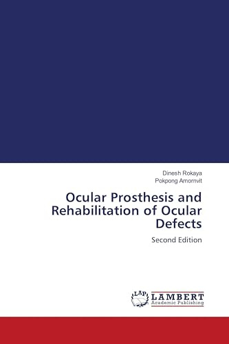 Ocular Prosthesis and Rehabilitation of Ocular Defects: Second Edition