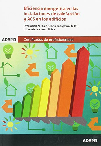 Eficiencia energética en las instalaciones de calefacción y ACS en los edificios. (SIN COLECCION)