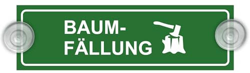 Indigos UG - Schild Baumfällung - grün - 20 x 6 cm - Saugnapfschild - Aluverbund - Innenbefestigung für Ihr Auto - UV-Beständig - Einsatzschild - Hinweisschild - Warnschild