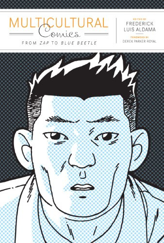 Multicultural Comics: From Zap to Blue Beetle (Cognitive Approaches to Literature and Culture)