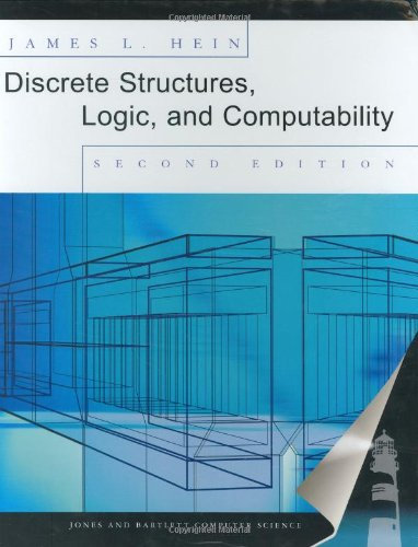 Discrete Structures, Logic, and Computability (Jones & Bartlett Computer Science)