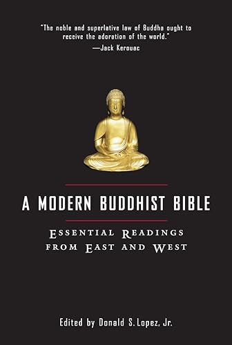 A Modern Buddhist Bible: Essential Readings from East and West