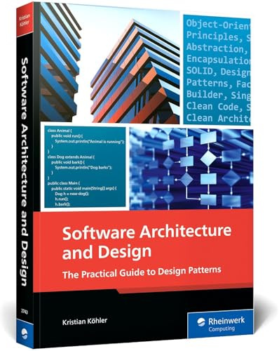 Software Architecture and Design: The Practical Guide to Design Patterns