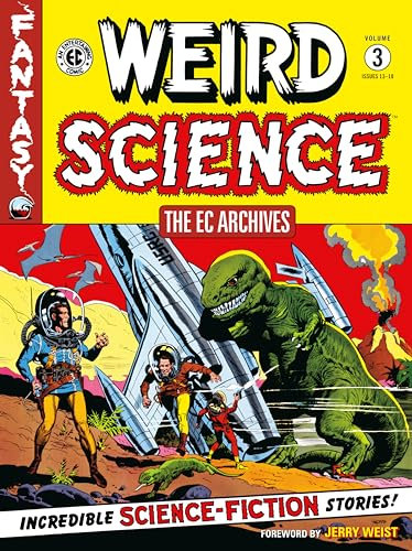 The EC Archives: Weird Science Volume 3: Weird Science 3