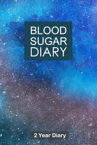 Blood Sugar Diary: Professional Glucose Monitoring Logbook - Record Blood Sugar Levels (Before & After) - 2 Year Diary