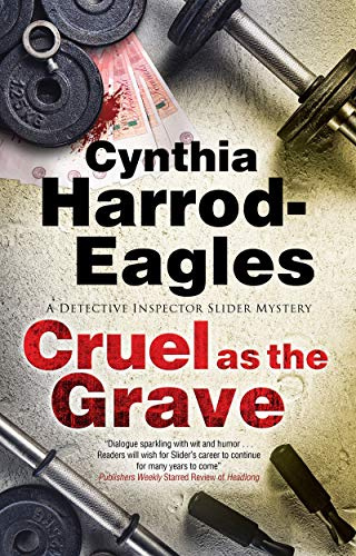 Cruel as the Grave: 22 (A Detective Inspector Slider Mystery)
