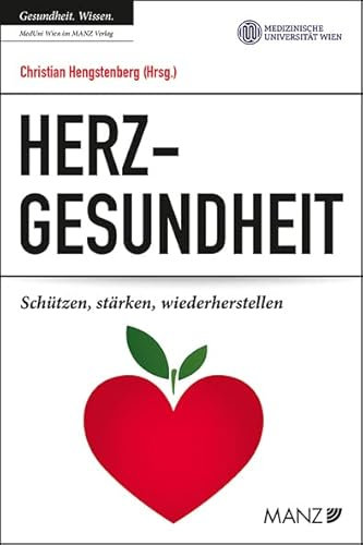Herzgesundheit Schützen, stärken, wiederherstellen (Ratgeber der MedUni Wien)