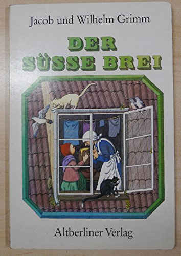 Der süsse Brei - The Sweet Porridge