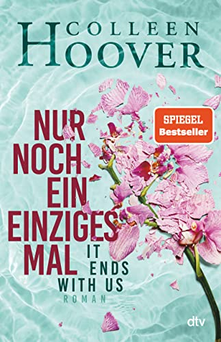 Nur noch ein einziges Mal: Roman | Der Weltbestseller ›It Ends With Us‹ als Hardcover | Jetzt im Kino (Lily, Ryle und Atlas-Reihe, Band 1)