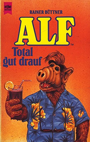 ALF. Total gut drauf.