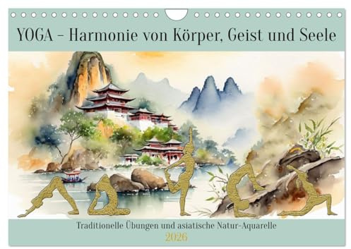 YOGA - Harmonie von Körper, Geist und Seele (Wandkalender 2026 DIN A4 quer), CALVENDO Monatskalender: Traditionelle Übungen und asiatische Natur-Aquarelle (CALVENDO Hobbys)