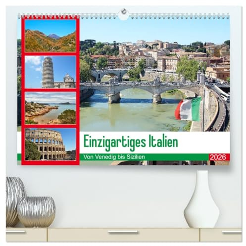 Einzigartiges Italien (hochwertiger Premium Wandkalender 2026 DIN A2 quer), Kunstdruck in Hochglanz: Von Venedig bis Sizilien (CALVENDO Orte)
