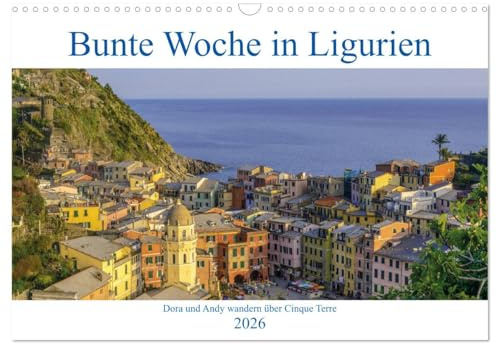 Bunte Woche in Ligurien (Wandkalender 2026 DIN A3 quer), CALVENDO Monatskalender: Eine Reise durch malerische Landschaften zu den gastlichen und märchenhaften Städtchen in Ligurien. (CALVENDO Orte)