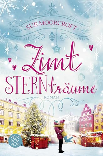Zimtsternträume: Roman | winterlicher Wohlfühlroman (Die WinterWeihnachtsZauber-Reihe, Band 5)