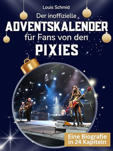 Der inoffizielle Adventskalender für Fans von den Pixies: 24 Tage mit deinem Star bis Weihnachten. Fanbuch und Biografie in einem. Das ideale Geschenkt für alle Fans.