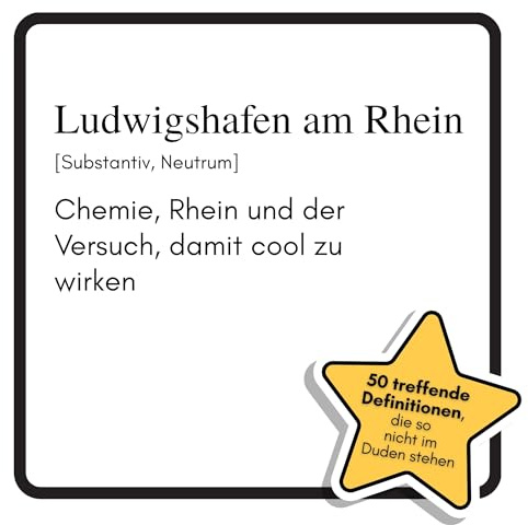 Ludwigshafen am Rhein: Chemie, Rhein und der Versuch, damit cool zu wirken. Das lustige Geschenkbuch für Mann, Frau, Kollege, Freund zu Geburtstag, Weihnachten