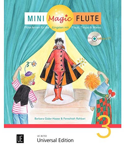 Mini Magic Flute (Band 3 von 4).Bd.3: Flöte lernen für die Jüngsten mit Flauti, Timpo & Marvo - jetzt neu in 4 Bänden. Band 3. Flöte mit CD, teilweise ... ist als Gratis-Download erhältlich