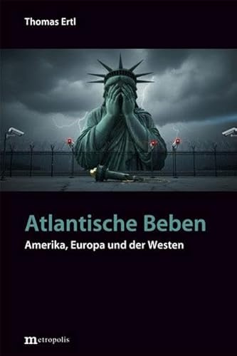 Transatlantische Beben: Amerika, Europa und der Westen