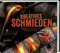 Kreatives Schmieden: Grundlagen des Schmiedens, Werkzeuge und Projekte: Grundlagen des Schmiedens Werkzeuge Projekte.