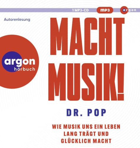 Macht Musik!: Wie Musik uns ein Leben lang trägt und glücklich macht | Der Soundtrack für jede Lebensphase vom Musikexperten Dr. Pop