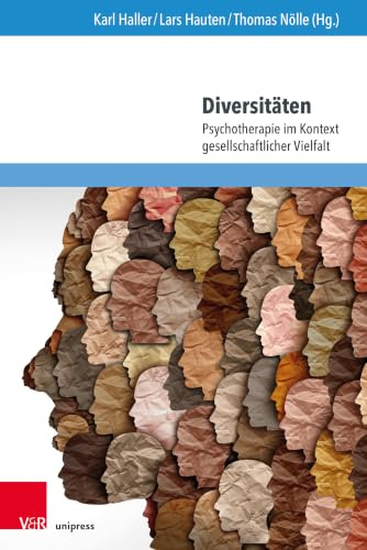 Diversitäten: Psychotherapie im Kontext gesellschaftlicher Vielfalt (ppt – Schriften zur Psychotherapie)