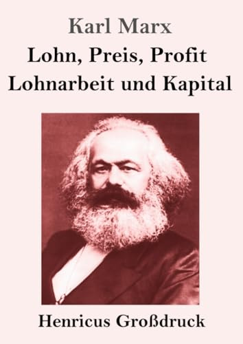 Lohn, Preis, Profit / Lohnarbeit und Kapital (Großdruck): DE