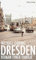 Dresden: Roman einer Familie