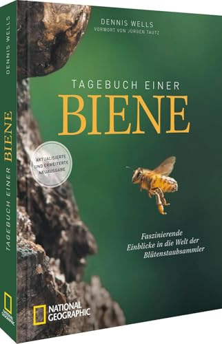 Tagebuch einer Biene: Faszinierende Einblicke in die Welt der Blütenstaubsammler