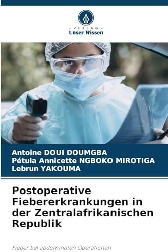 Postoperative Fiebererkrankungen in der Zentralafrikanischen Republik: Fieber bei abdominalen Operationen