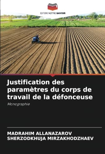Justification des paramètres du corps de travail de la défonceuse: Monographie