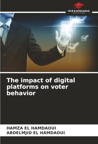 The impact of digital platforms on voter behavior: DE