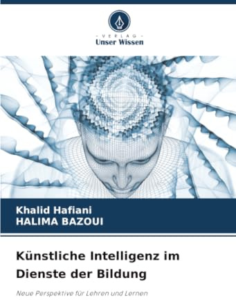 Künstliche Intelligenz im Dienste der Bildung: Neue Perspektive für Lehren und Lernen