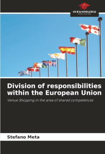 Division of responsibilities within the European Union: Venue Shopping in the area of shared competences