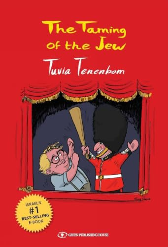 The Taming of the Jew: A Journey Through the United Kingdom