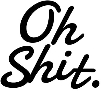 Oh Shit | Aufkleber | JDM Auto Slap Aufkleber Drift Rally Dub Jap Stance Vag | MTB Downhill BMX Skateboard | Laptop oh Sh*t Lustiger Aufkleber für Erwachsene