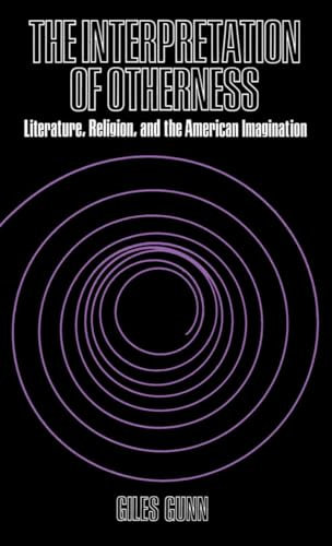 The Interpretation of Otherness: Literature, Religion, and the American Imagination