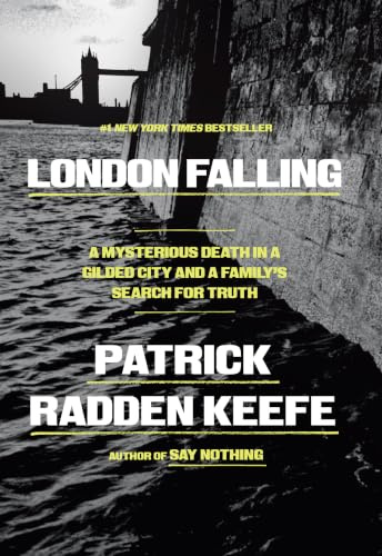 London Falling: A Mysterious Death in a Gilded City and a Family's Search for Truth