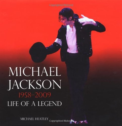 Michael Jackson 1958-2009: Life of a Legend