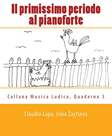 Il primissimo periodo al pianoforte: Dalla fase propedeutica allo studio dello strumento (Musica Ludica, Band 5)
