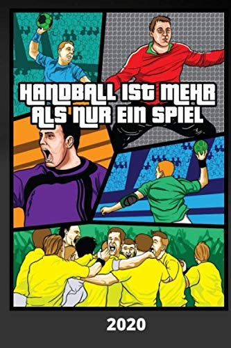 Handball ist mehr als nur ein Spiel 2020: HANDBALL 2020 Terminplaner Wochenplaner Kalender 2020 Buchkalender Jan bis Dez - HANDBALL COMIC DESIGN - ... im Überblick. Auch als schöne Geschenkidee.