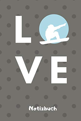 LOVE NOTIZBUCH: A5 Notizbuch KALENDER Geschenk für Snowboarder | Snowboard | Training | Geschenkidee | Wintersport | Schönes Buch | Journal | Kalender | Terminplaner