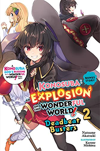 Konosuba: An Explosion on This Wonderful World! Bonus Story, Vol. 2 (light novel): Deadbeat Busters (Volume 2)