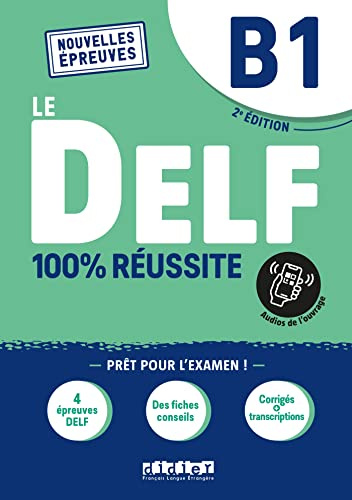 Le DELF B1 100% Réussite - Livre + didierfle.app: Livre B1 + Onprint App
