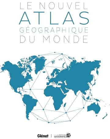 Le nouvel atlas géographique du monde