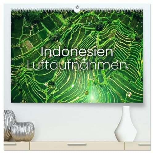 Indonesien Luftaufnahmen (hochwertiger Premium Wandkalender 2026 DIN A2 quer), Kunstdruck in Hochglanz: Das Land der Tausend Inseln. (CALVENDO Natur)