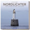 Nordlichter: Leuchttürme an Nord- und Ostsee